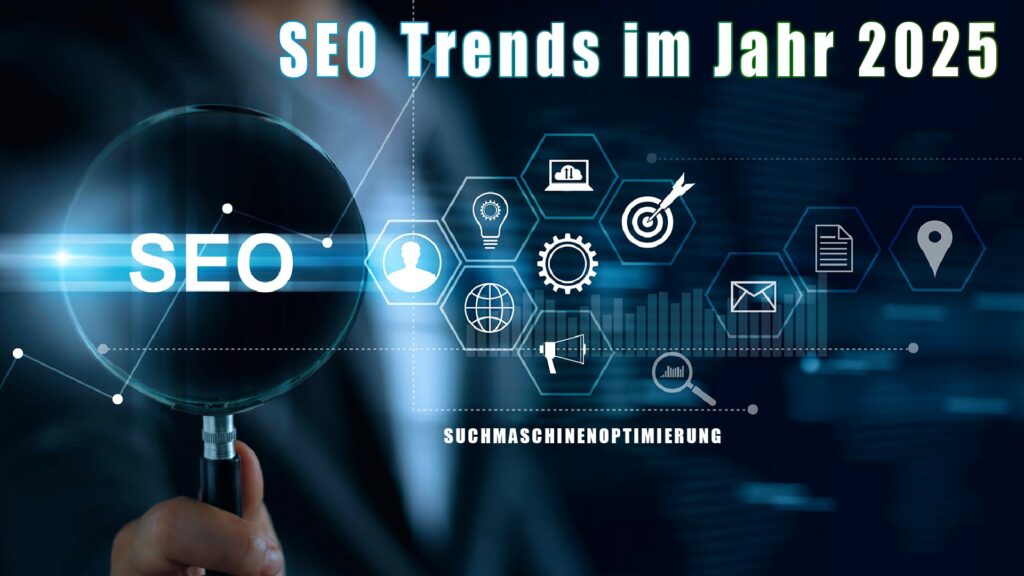 SEO Trends im Jahr 2025